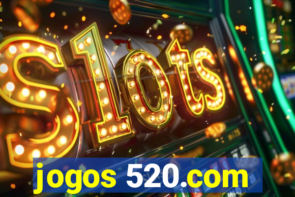 jogos 520.com